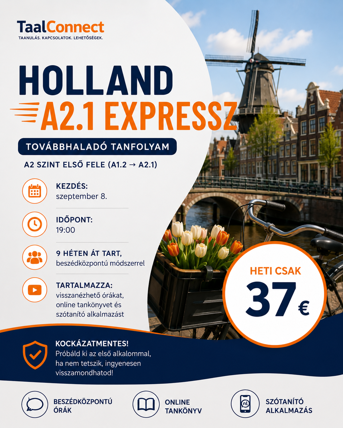 Prémium Beszédorientált Holland továbbhaladó tanfolyam (A1 → A2.1) kedd este